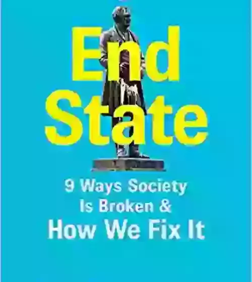 End State: 9 Ways Society is Broken